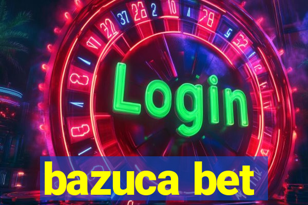 bazuca bet